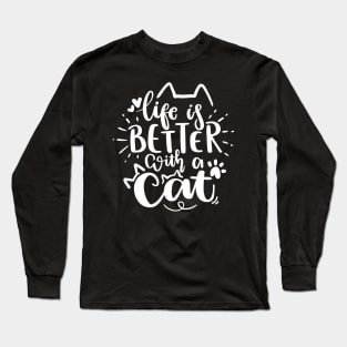 Life Is Better With A Cat Long Sleeve T-Shirt